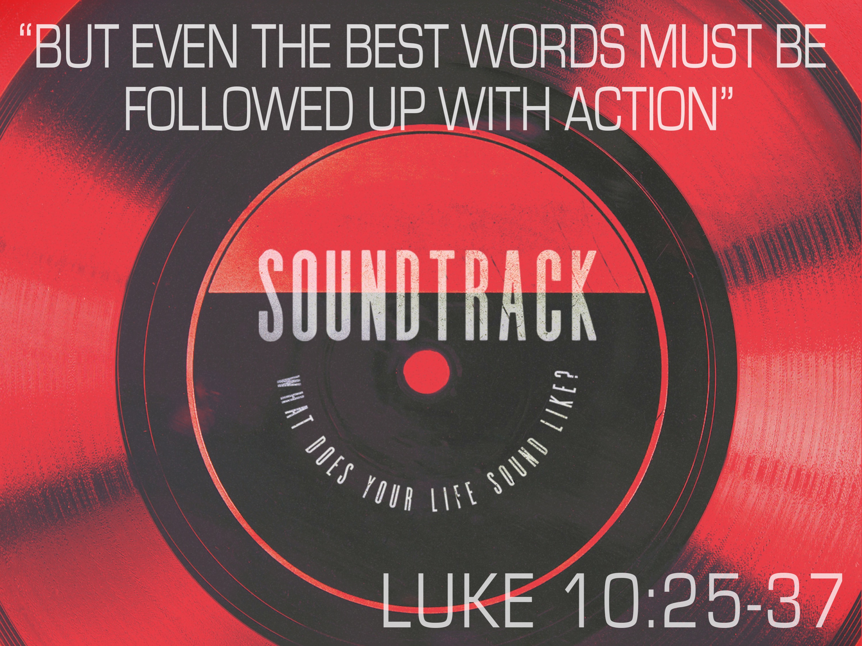 Soundtrack | Even the Best Words Must be Followed Up with Action Image