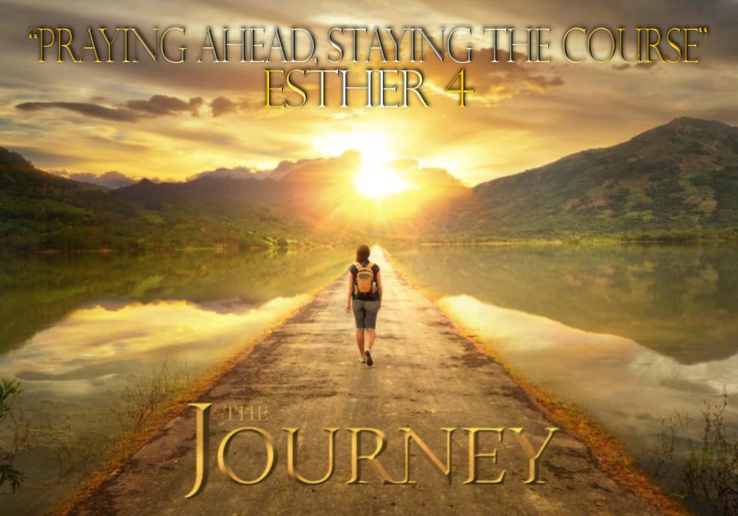 The Journey | Praying Ahead, Staying The Course Image