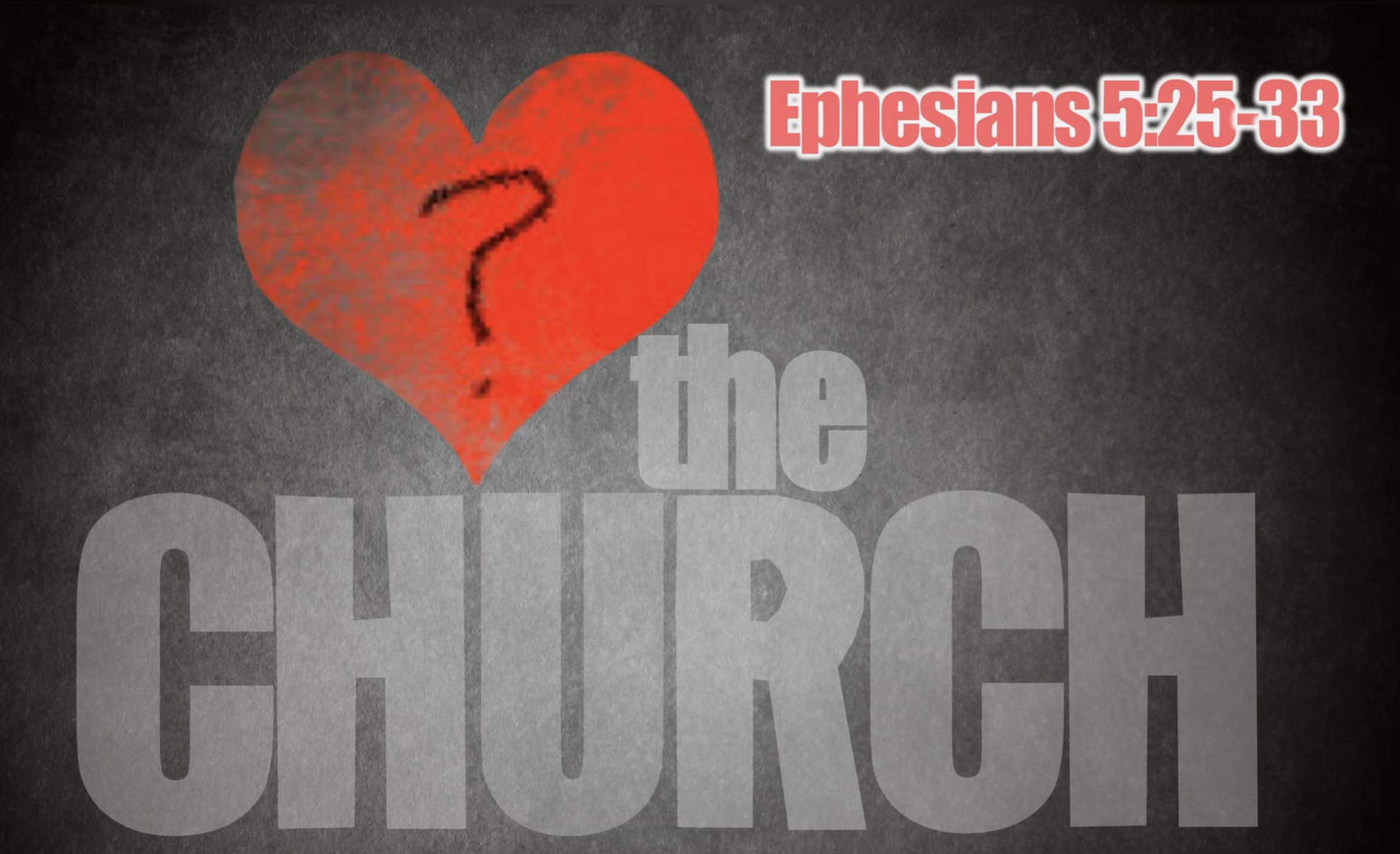 Why Love The Church? | Have You Thought About How Much Christ Loves The Church? Image